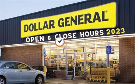View Store Details. . What time does dollar general open today